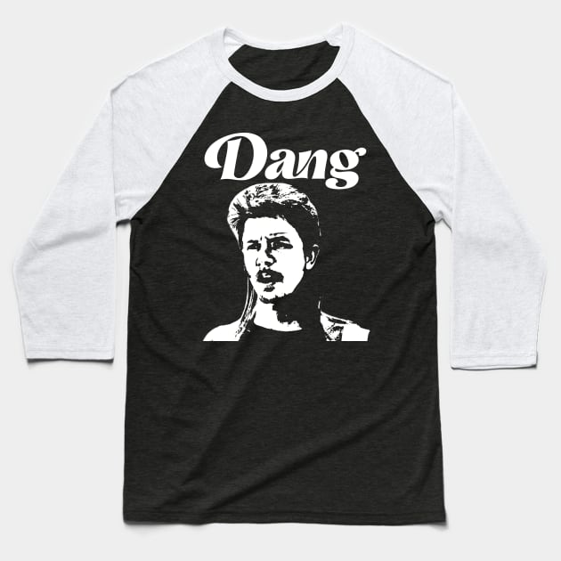 Classic Movie Dang Funny Gifts Baseball T-Shirt by Lovely Tree